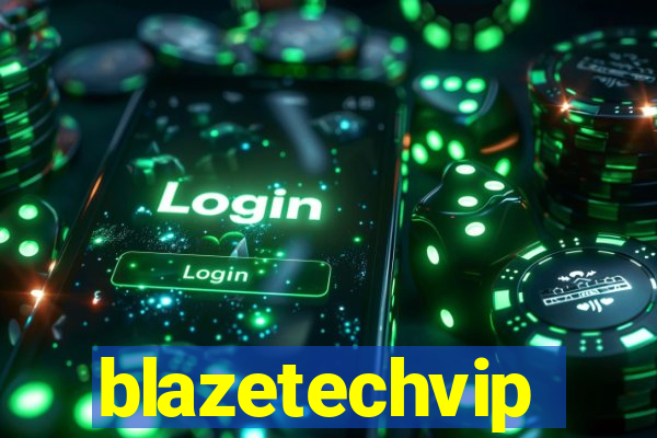 blazetechvip