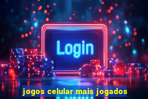 jogos celular mais jogados