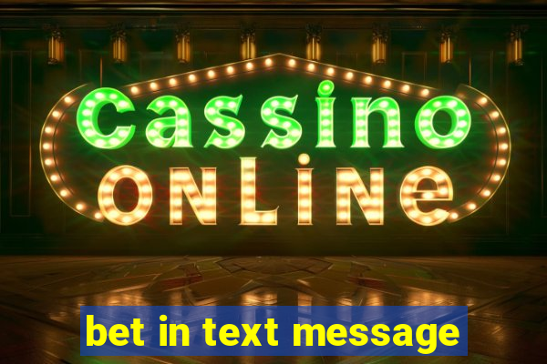 bet in text message