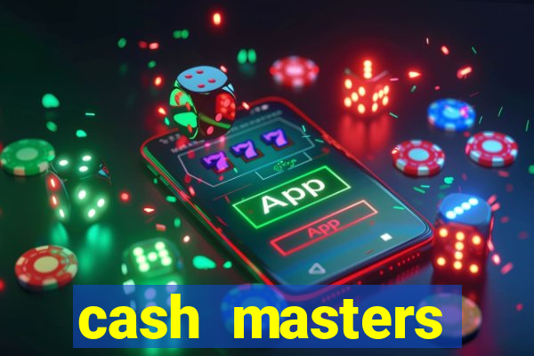 cash masters dinheiro infinito