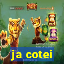 ja cotei