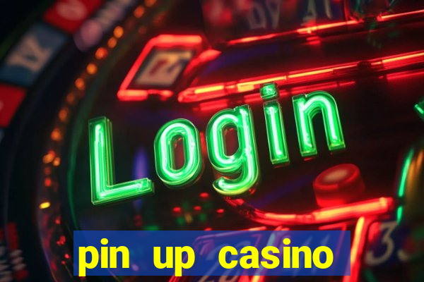 pin up casino bonus code