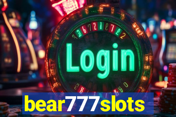 bear777slots