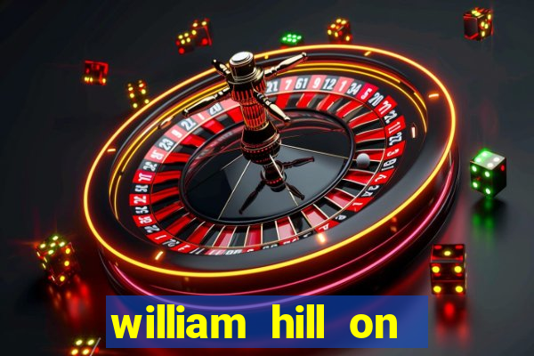 william hill on line betting