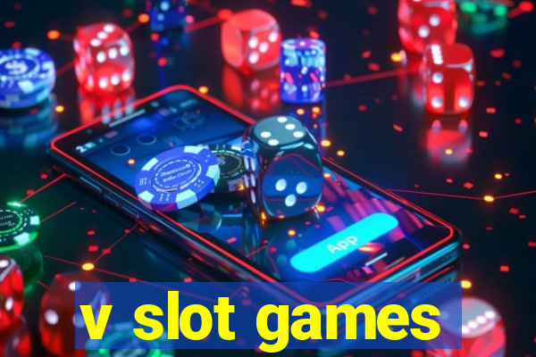 v slot games