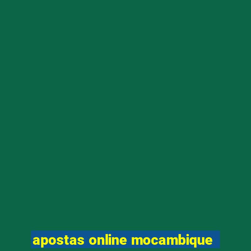 apostas online mocambique