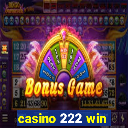 casino 222 win