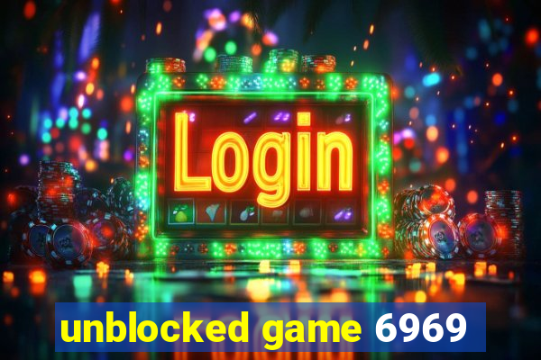 unblocked game 6969