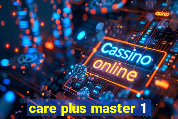 care plus master 1