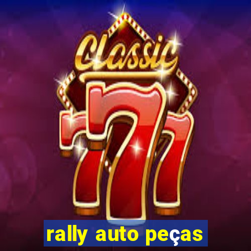 rally auto peças