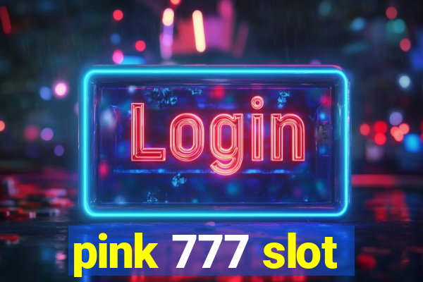 pink 777 slot