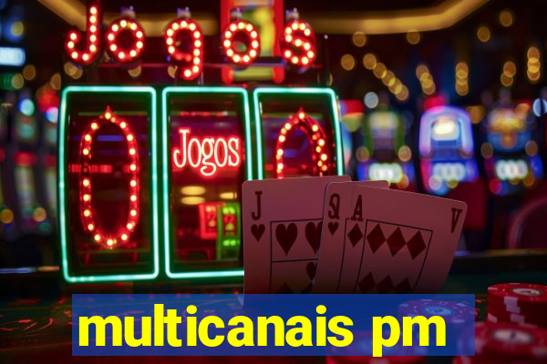 multicanais pm