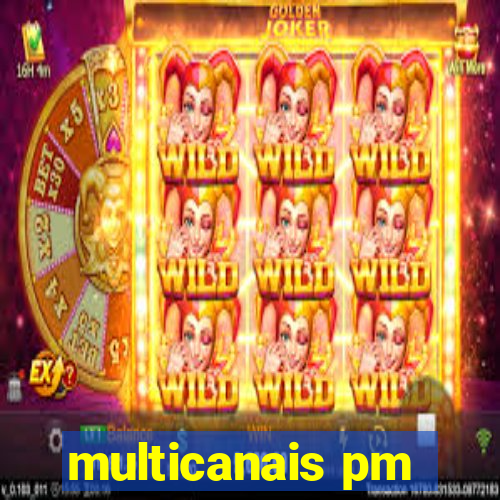 multicanais pm