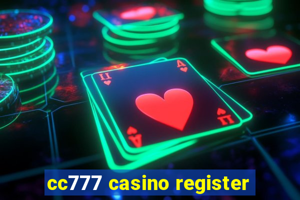 cc777 casino register