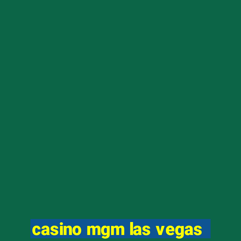 casino mgm las vegas