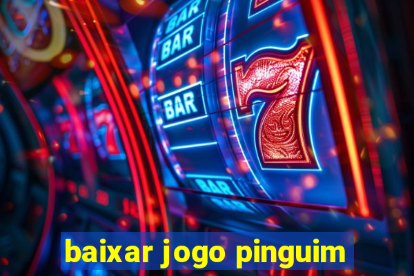 baixar jogo pinguim