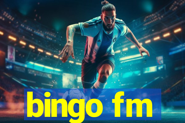 bingo fm