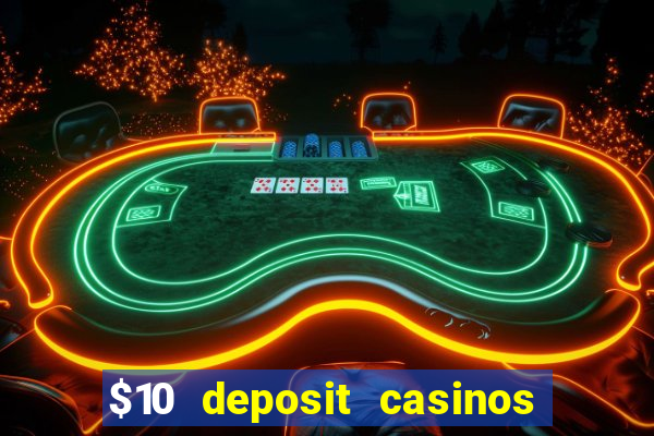 $10 deposit casinos with paysafecard