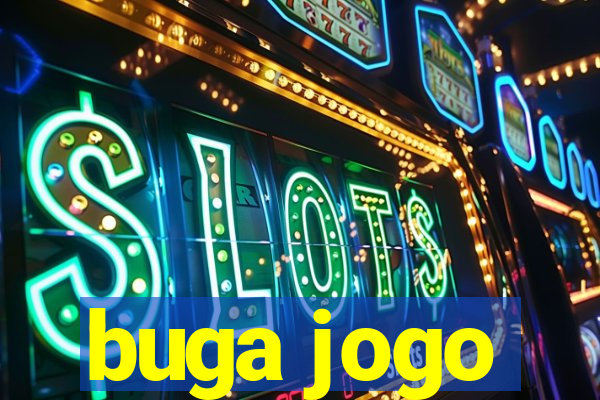 buga jogo