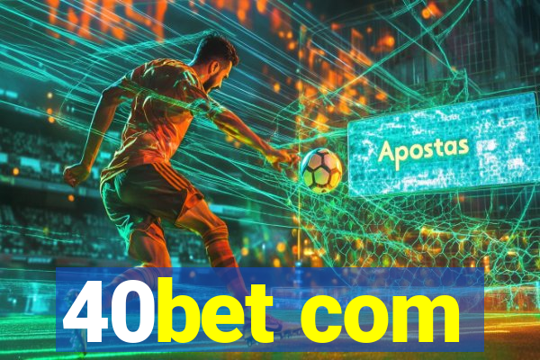 40bet com