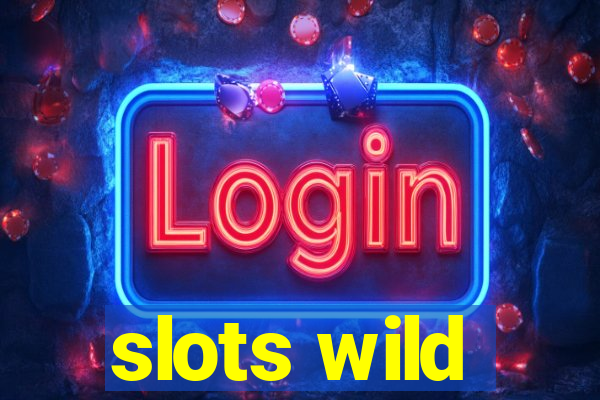 slots wild