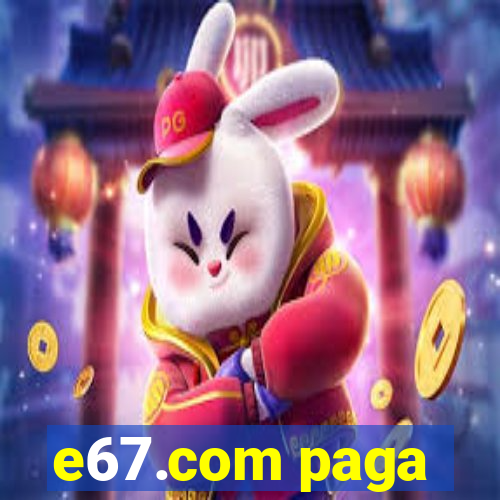 e67.com paga