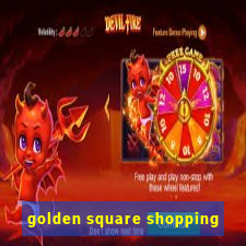 golden square shopping