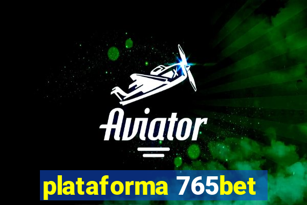 plataforma 765bet