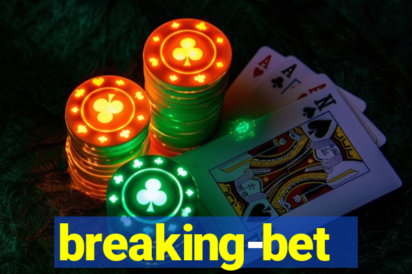 breaking-bet