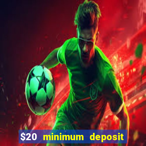 $20 minimum deposit casino australia