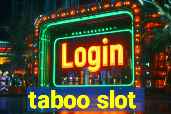 taboo slot