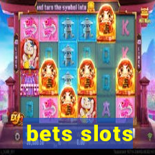 bets slots