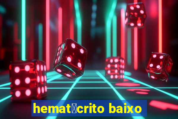 hemat贸crito baixo