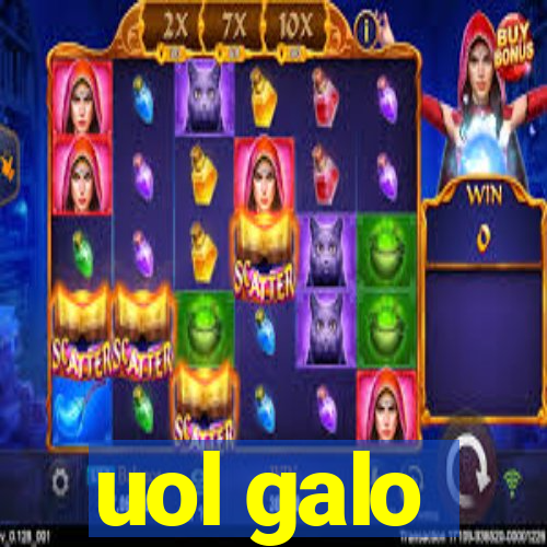 uol galo