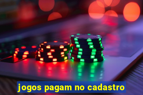 jogos pagam no cadastro