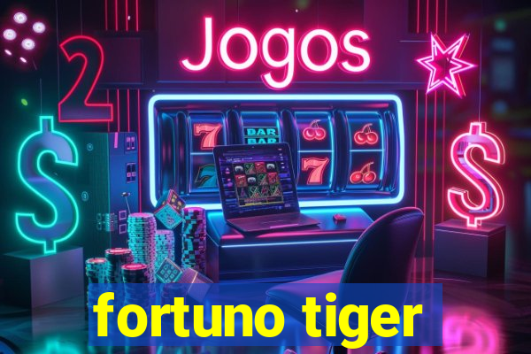 fortuno tiger