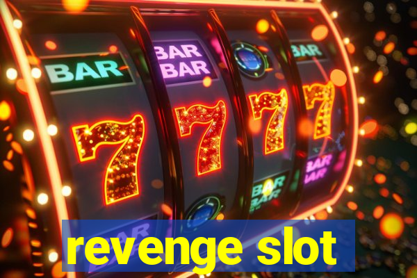 revenge slot