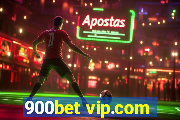 900bet vip.com