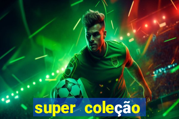 super coleção 7784 jogos download