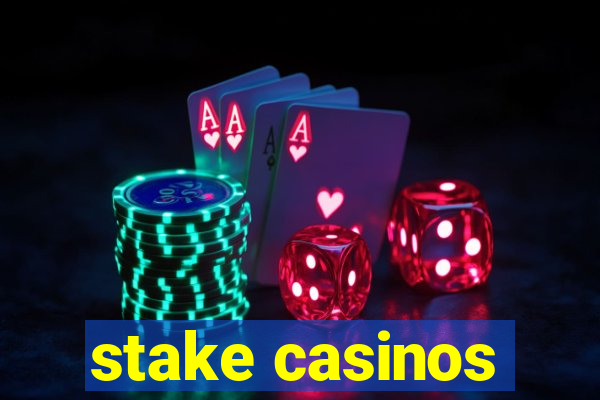 stake casinos