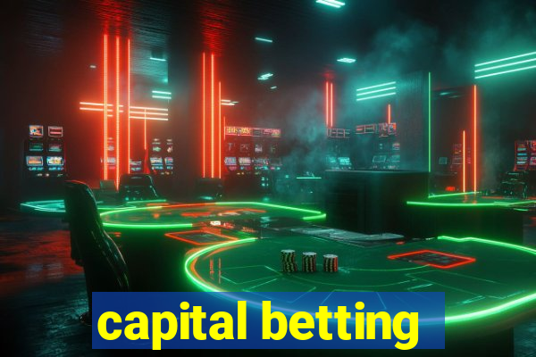 capital betting