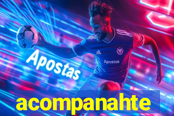 acompanahte