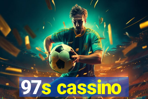 97s cassino