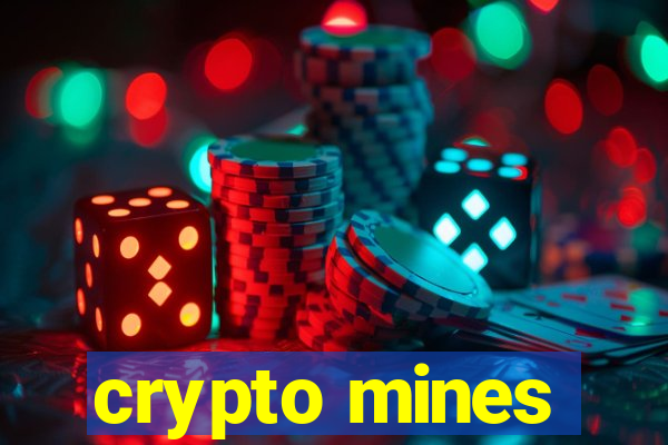 crypto mines