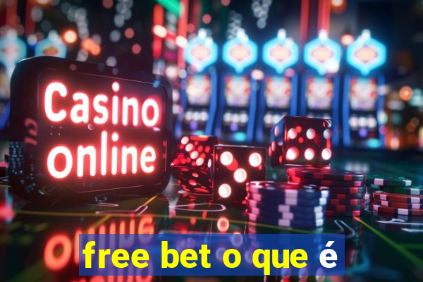 free bet o que é