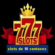 slots de 10 centavos