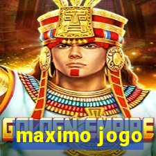 maximo jogo