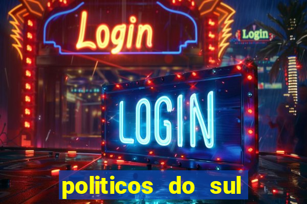 politicos do sul da bahia