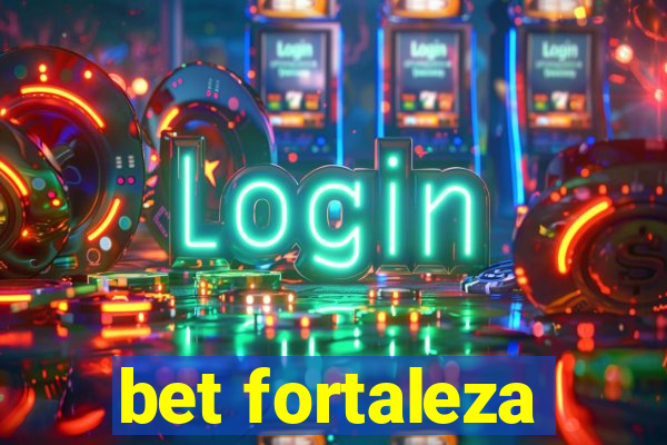 bet fortaleza