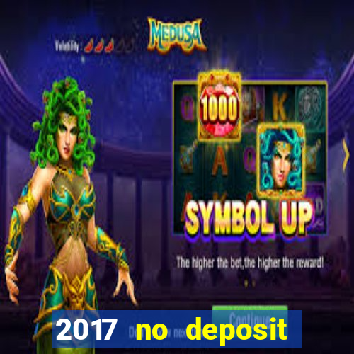 2017 no deposit bonus casino